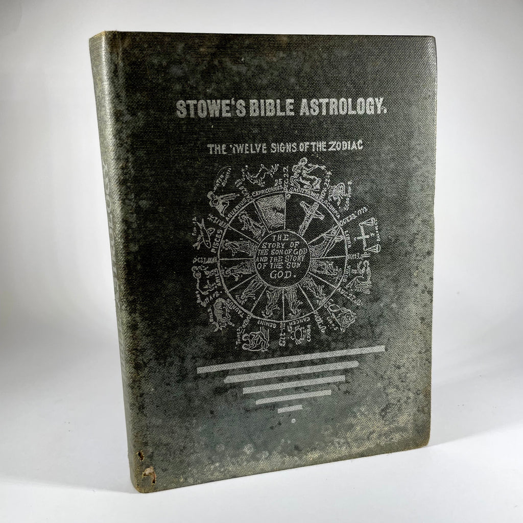 Stowe's Bible Astrology (The Twelve Signs of the Zodiac) (First Edition 1907, Rare)