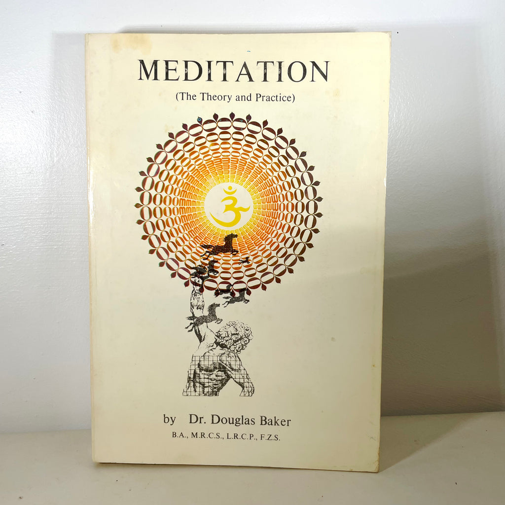 Meditation (the Theory and Practice) Douglas Baker (DAMAGED)