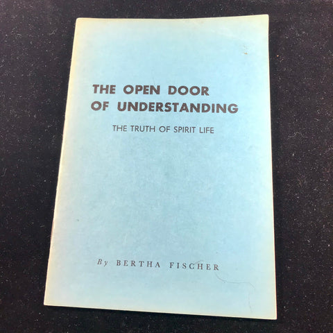 The Open Door of Understanding - Bertha Fischer