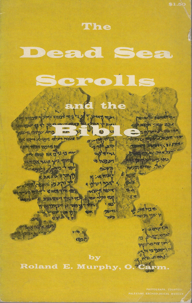 The Dead Sea Scrolls and the Bible - Roland E. Murphy, O. Carm