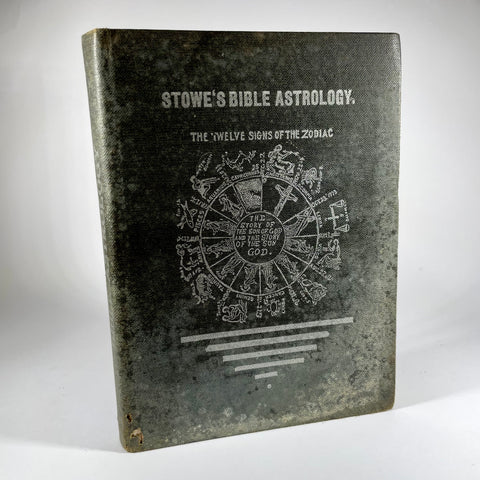 Stowe's Bible Astrology (The Twelve Signs of the Zodiac) (First Edition 1907, Rare)