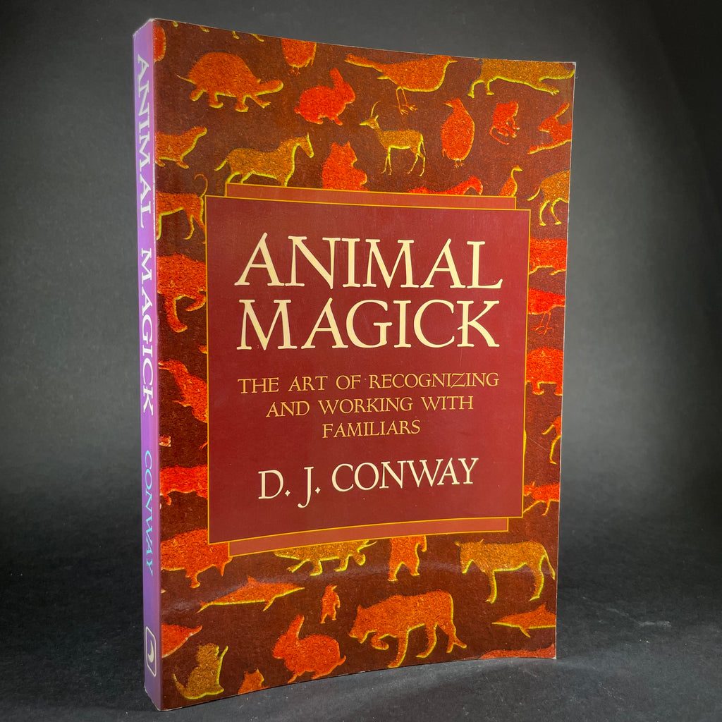 Animal Magick (The Art of Recognizing and Working with Familiars) - D.J. Conway