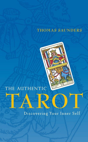 The Authentic Tarot (Discovering Your Inner Self) - Thomas Saunders