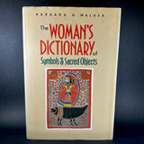 The Woman's Dictionary of Symbols & Sacred Objects - Barbara G. Walker