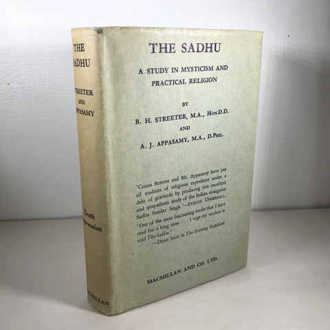 The Sadhu, a Study in Mysticism and Practical Religion - H. Streeter & J. Appasamy