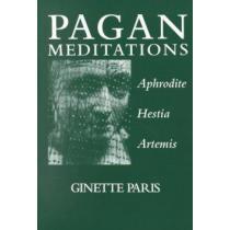 Pagan Meditations (Aphrodite, Hestia, Artemis) - Ginette Paris