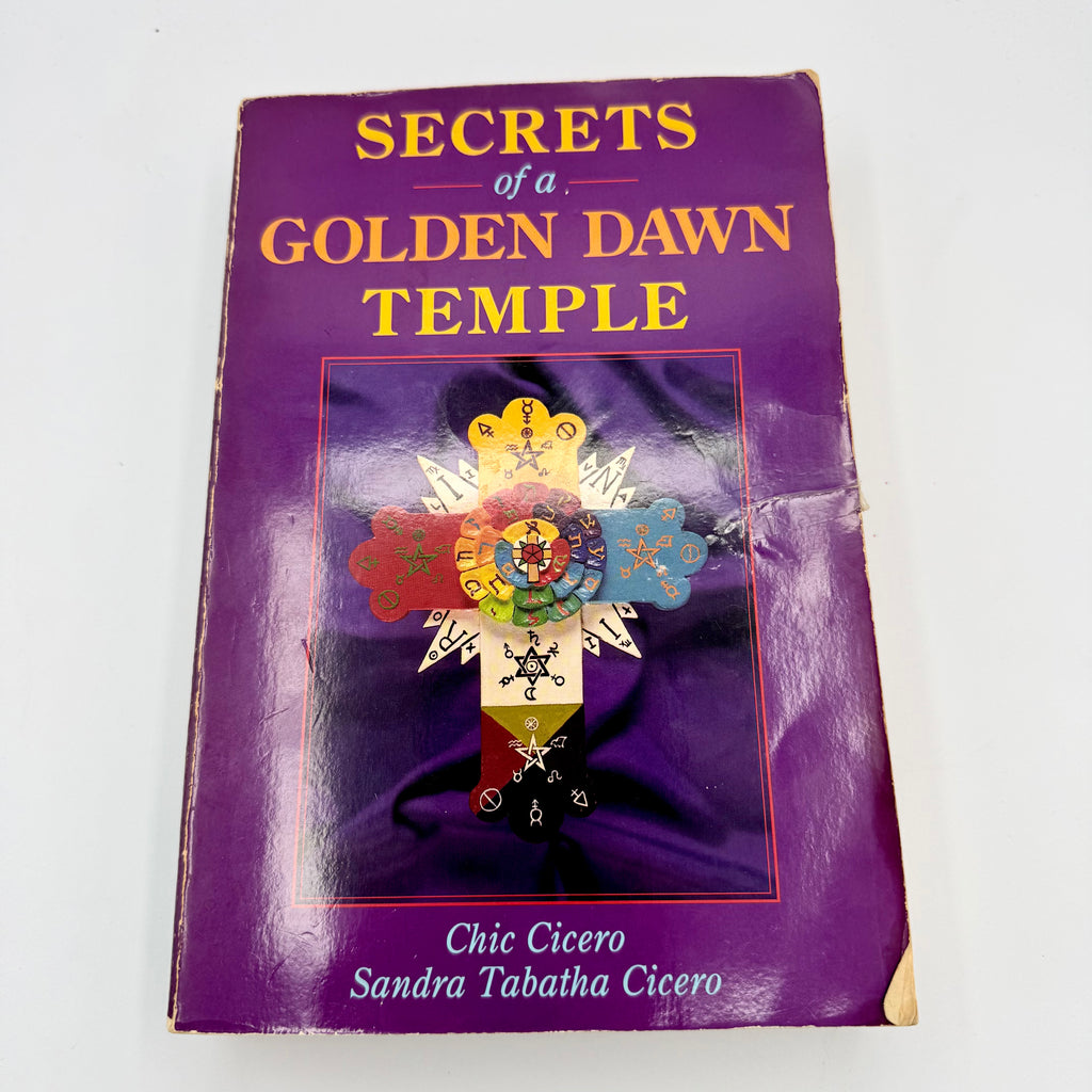Secrets of a Golden Dawn Temple - Chic Cicero & Sandra Tabatha Cicero (1st Edition)