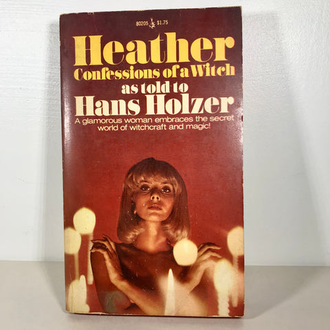 Heather, Confessions of a Witch, As Told To Hans Holzer