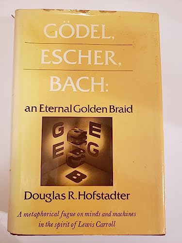 Godel, Escher, Bach: An Eternal Golden Braid