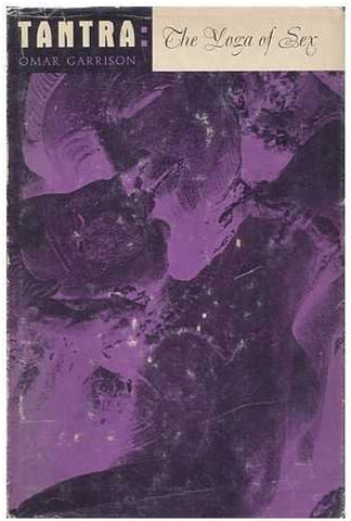 Tantra The Yoga of Sex - Omar Garrison