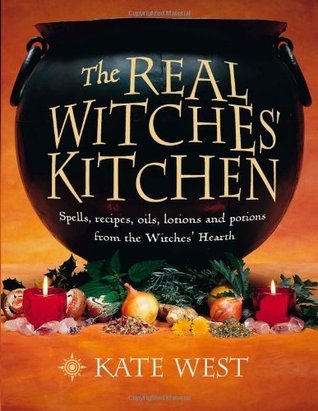 The Real Witches' Kitchen - Kate West
