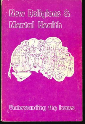 New Religions and Mental Health: A Guide to the Issues
