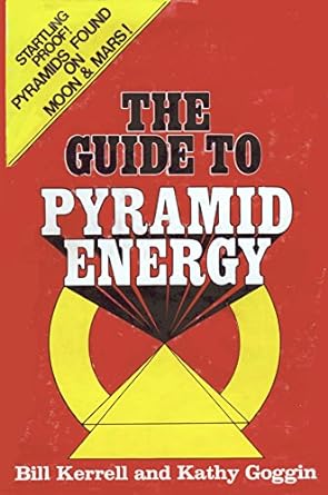 The Pyramid Energy - Bill Kerrell and Kathy Goggin