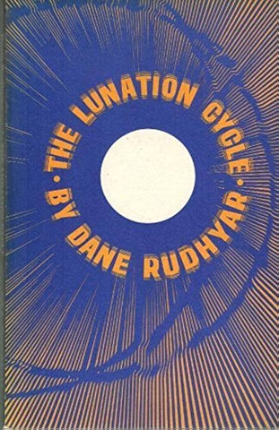 The Lunation Cycle - Dave Rudhyar