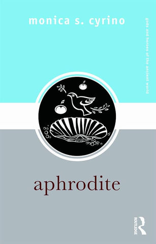 Aphrodite - Monica S. Cyrino