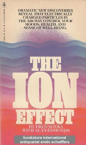 The Ion Effect by Fred Soyka