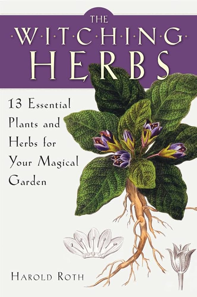 The Witching Herbs - Harold Roth