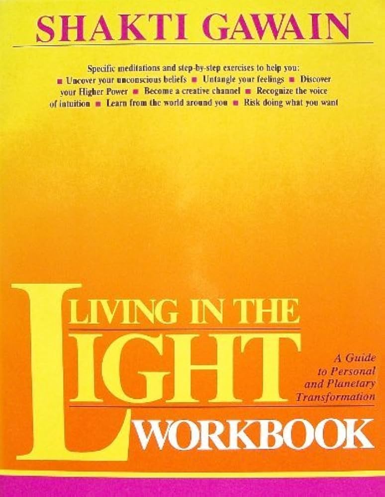 Living in the Light (A Guide to Personal and Planetary Transformation) - Shakti Gawain