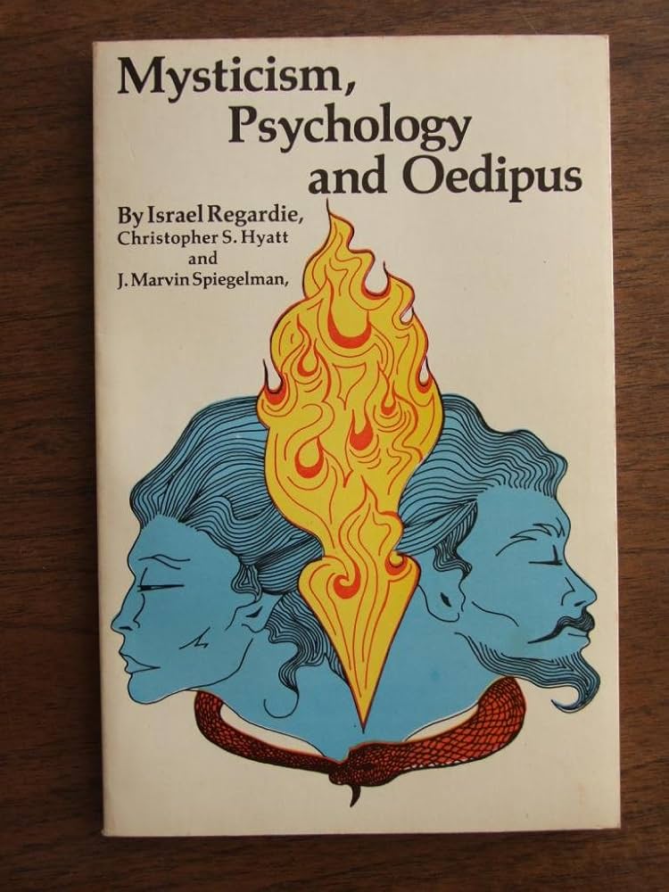 Mysticism, Psychology and Oedipus - Israel Regardie