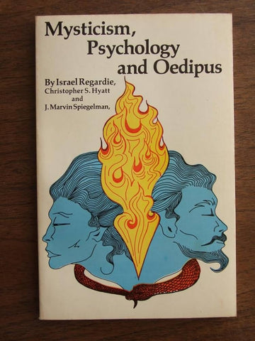 Mysticism, Psychology and Oedipus - Israel Regardie