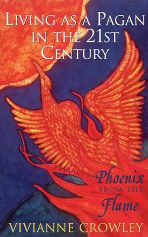 Phoenix from the Flame: Pagan Spirituality in the Western World