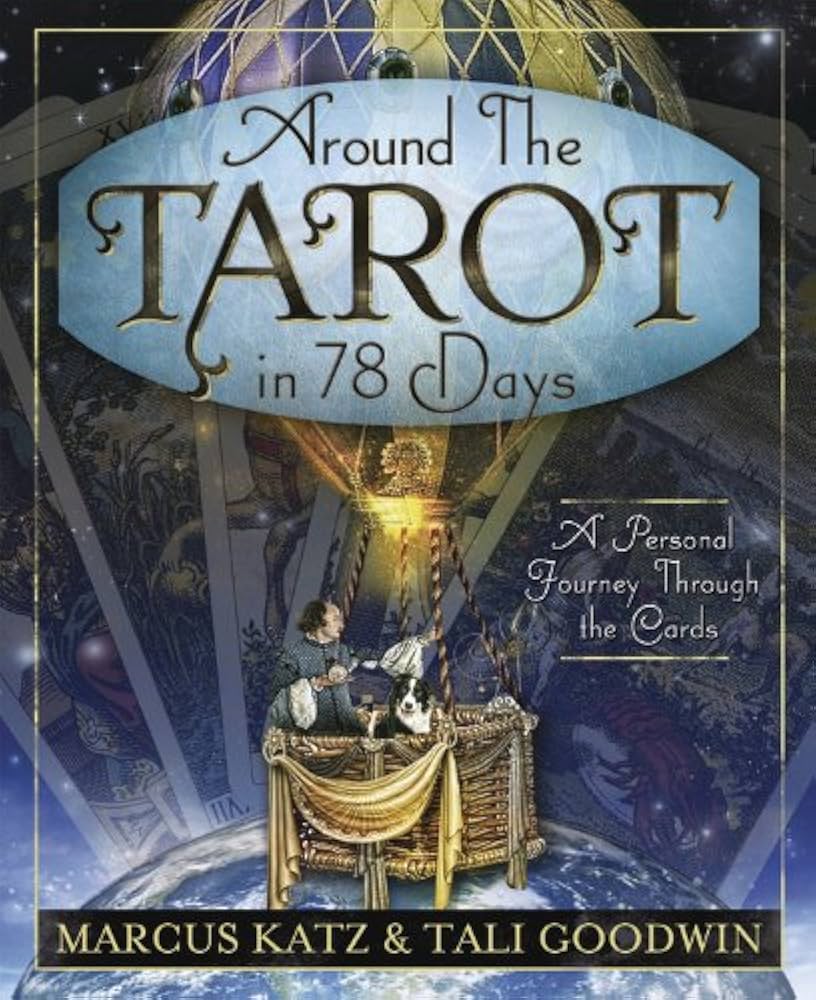 Around the Tarot in 78 Days - Marcus Katz & Tali Goodwin