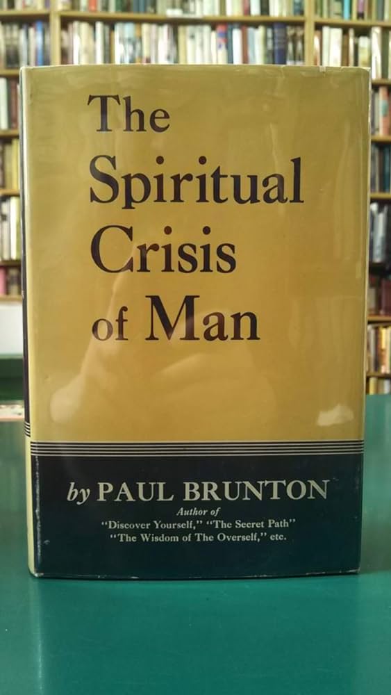 Spiritual Crisis of Man - Paul Brunton