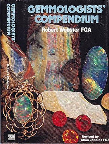 Gemmologists' Compendium - Robert Webster FGA (6th Edition)