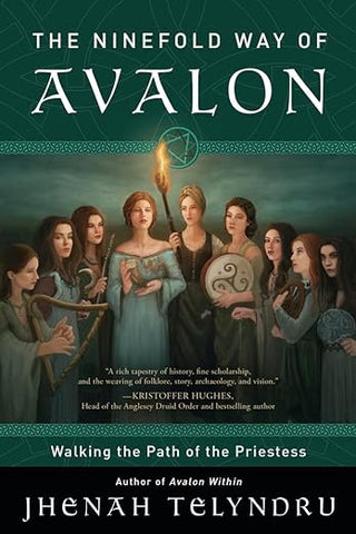 The Ninefold Way of Avalon: Walking the Path of the Priestess - Jhenah Telyndru