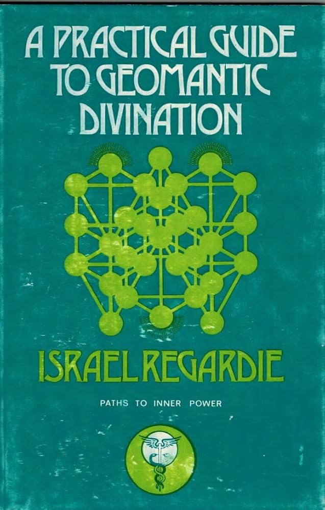 A Practical Guide to Geomantic Divination - Israel Regardie