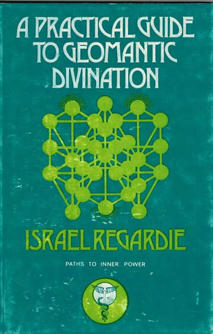 A Practical Guide to Geomantic Divination - Israel Regardie