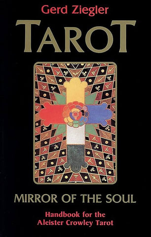 Tarot (Mirror of the Soul, Handbook for the Aleister Crowley Tarot) - Gerd Ziegler