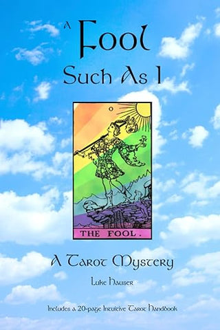 A Fool Such As I (A Tarot Mystery) - Luke Hauser