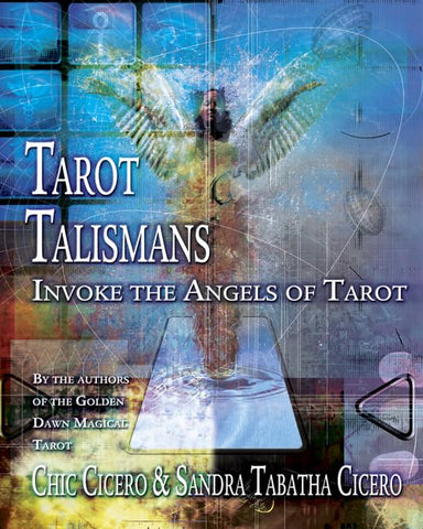 Tarot Talismans - Chic Cicero & Sandra Tabatha Cicero