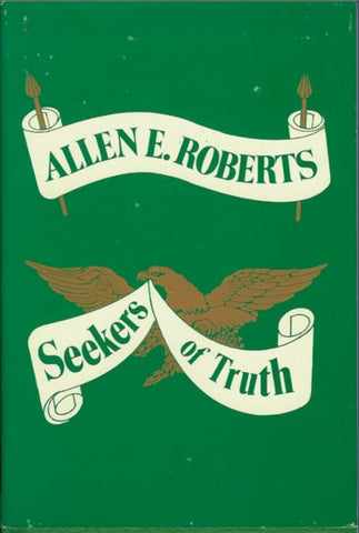 Seekers of Truth - Allen E. Roberts