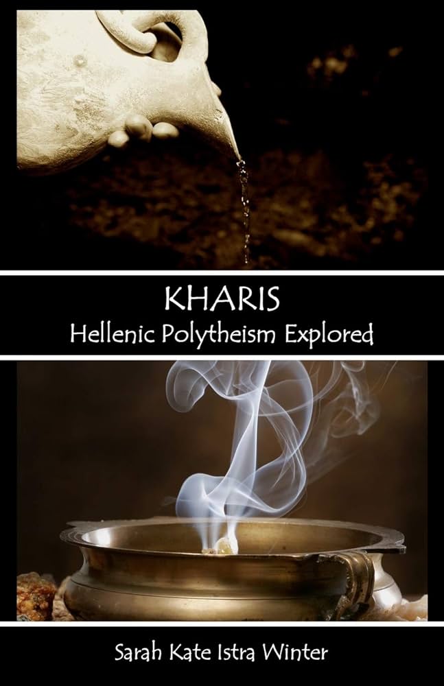 Kharis (Hellenic Polytheism Explored) - Sarah Kate Istra Winter