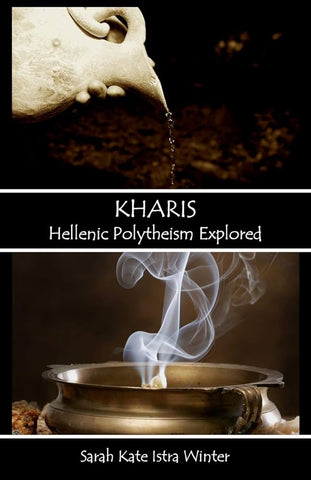 Kharis (Hellenic Polytheism Explored) - Sarah Kate Istra Winter