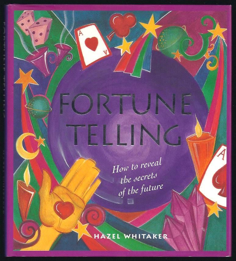 Fortune Telling: How to Reveal the Secrets of the Future
