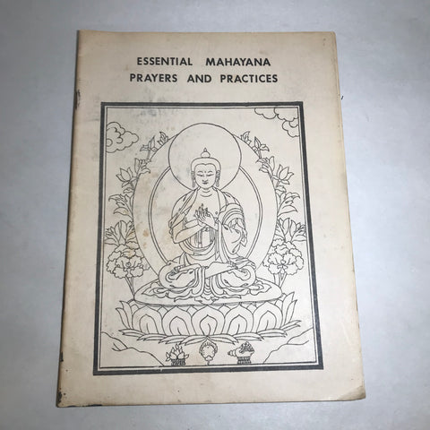 Essential Mahayana Prayers and Practices