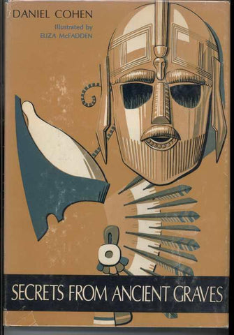 Secrets from Ancient Graves - Daniel Cohen (1968, Hardcover)