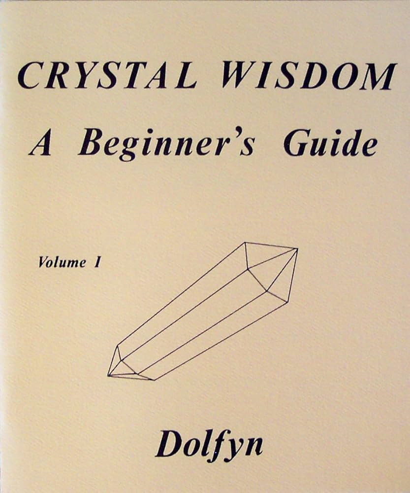 Crystal Wisdom (A Beginner's Guide) - Dolfyn