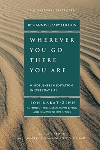 Wherever You Go There You Are - Jon Kabat-Zinn