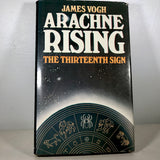 Arachne Rising (The Thirteenth Sign) - James Vogh