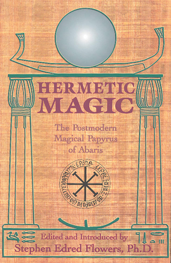 Hermetic Magic - Stephen Edred Flowers, PH.D