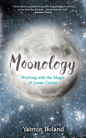 Moonology (Working with the Magic of Lunar Cycles) - Yasmin Boland