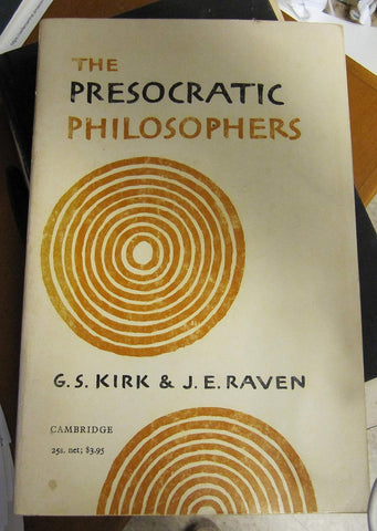 The Presocratic Philosophers: a critical history with a selection of texts