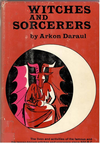 Witches and Sorcerers - Aaron Daraul