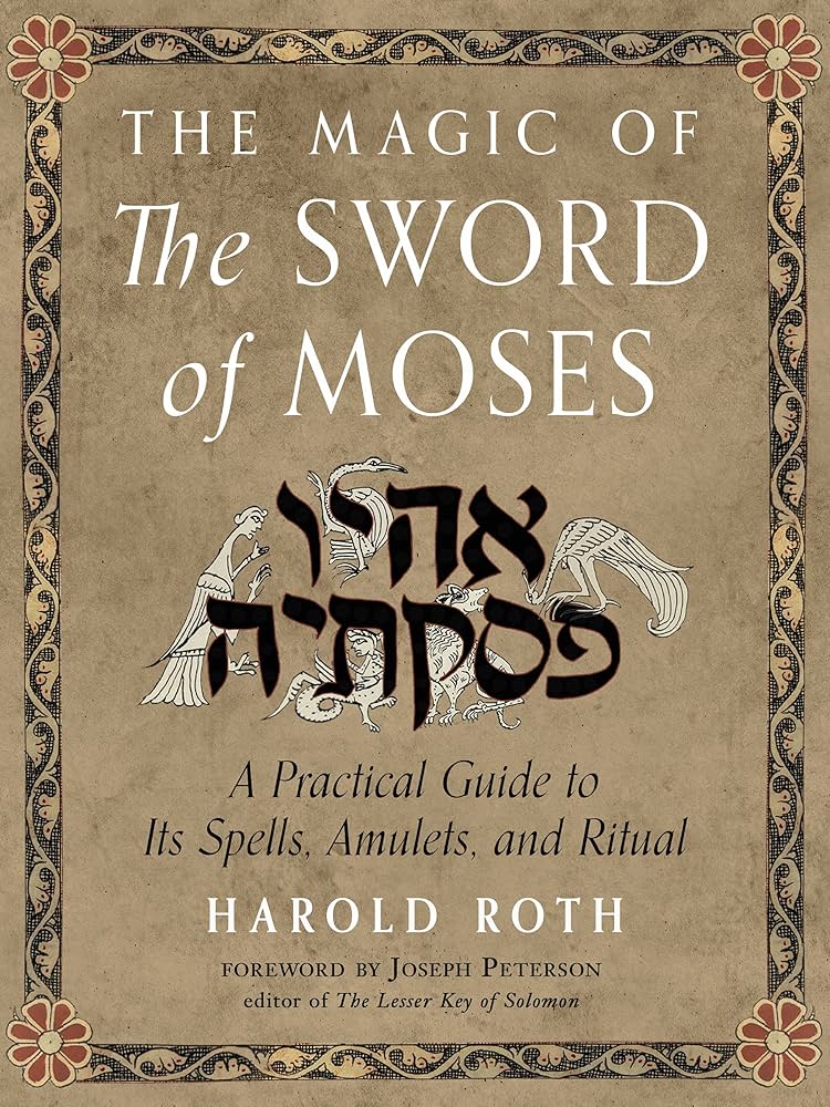 Magic of the Sword of Moses - Harold Roth