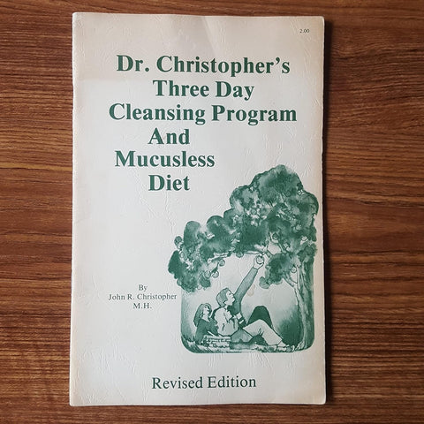 Dr. Christopher's Three day Cleansing Program and Muscle Diet