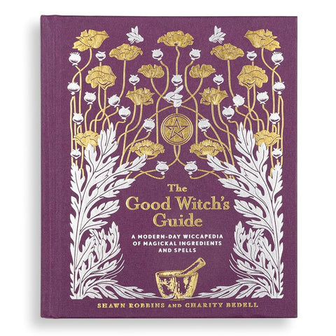 The Good Witch's Guide - Shawn Robbins & Charity Bedell